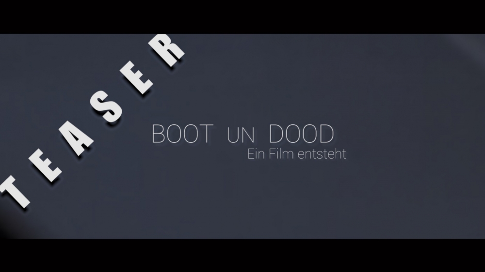 BOOT UN DOOD - Ein Film entsteht: Die &quot;Behind-the-scenes-Dokumentation&quot; zum Film